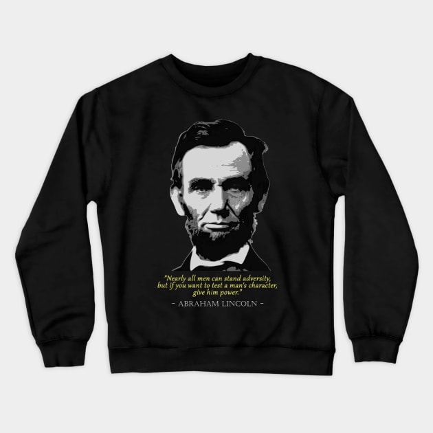 Abraham Lincoln Quote Crewneck Sweatshirt by Nerd_art